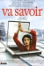 Va Savoir (2001)