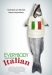 Everybody Wants to Be Italian (2008)