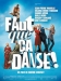 Faut Que �a Danse! (2007)