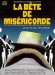 Bte de Misricorde, La (2001)