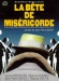 B�te de Mis�ricorde, La (2001)
