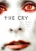 Cry, The (2007)