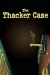 Thacker Case, The (2008)