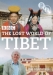 Lost World of Tibet, The (2006)