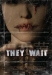 They Wait (2007)