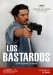 Bastardos, Los (2008)