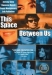 This Space between Us (2000)