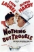 Nothing But Trouble (1944)