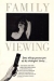 Family Viewing (1987)